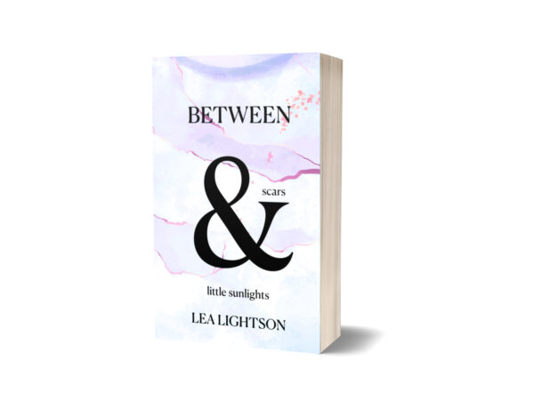 Between scars & little sunlights (Band 2 der South-Dakota-Romance-Reihe)